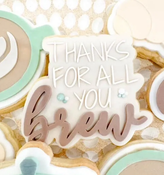 Thanks for all you brew Cookie Stamp & Cutter
